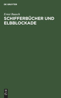 Schifferbücher und Elbblockade