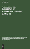 Politische Verhandlungen, Band 13