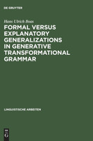 Formal versus explanatory generalizations in generative transformational grammar