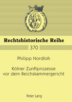 Koelner Zunftprozesse vor dem Reichskammergericht