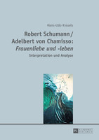 Robert Schumann / Adelbert von Chamisso