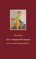 Eine verhängnisvolle Diagnose