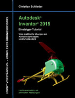 Autodesk Inventor 2015 - Einsteiger-Tutorial Hubschrauber