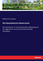 Die Hausindustrie Oesterreichs