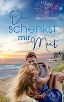 Du schenkst mir Mut
