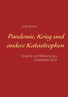 Pandemie, Krieg und andere Katastrophen