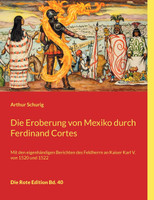 Die Eroberung von Mexiko durch Ferdinand Cortes
