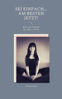 SEI einfach... Am besten JETZT!