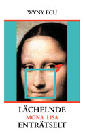 Lächelnde Mona Lisa enträtselt
