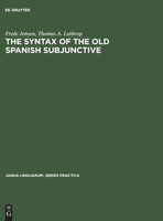 The Syntax of the Old Spanish Subjunctive