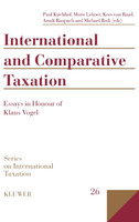 International and Comparative Taxation, Essays in Honour of Klaus Vogel