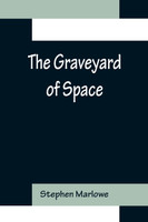 The Graveyard of Space