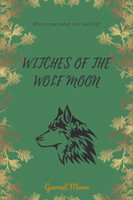 Witches Of The Wolf Moon