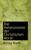 Die Heteronomie der Christlichen Moral