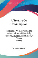 A Treatise On Consumption