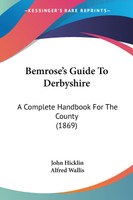 Bemrose's Guide To Derbyshire
