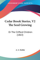 Cedar Brook Stories, V2 The Seed Growing