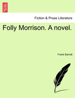 Folly Morrison. A novel.