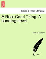 A Real Good Thing. A sporting novel.