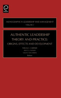 Authentic Leadership Theory and Practice