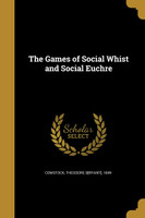 The Games of Social Whist and Social Euchre