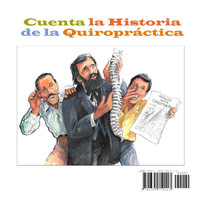 Cuenta la Historia de la Quiropráctica