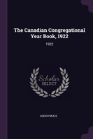 The Canadian Congregational Year Book, 1922