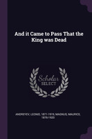 And it Came to Pass That the King was Dead