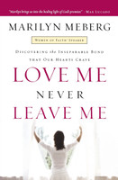 Love Me Never Leave Me