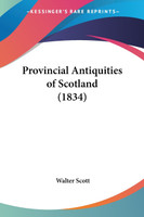Provincial Antiquities of Scotland (1834)