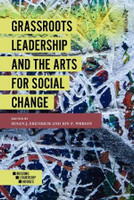 Grassroots Leadership and the Arts For Social Change