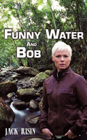 Funny Water and Bob