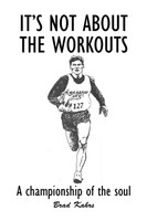 It's Not About the Workouts