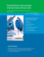 Plunkett's Biotech, Pharmaceuticals & Genetics Industry Almanac 2023