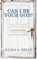 Can I Be Your God?