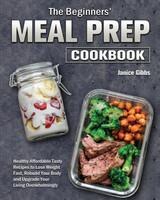 The Beginner's Meal Prep Cookbook