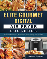 Elite Gourmet Digital Air Fryer Cookbook