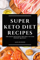 SUPER KETO DIET RECIPES