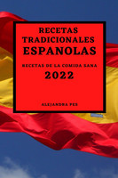 RECETAS TRADICIONALES ESPAÑOLAS  2022