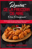 Recetas De La Freidora De Aire Para Principiantes
