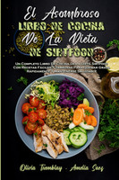 El Asombroso Libro De Cocina De La Dieta De Sirtfood