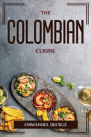 THE COLOMBIAN CUISINE