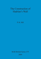 The Construction of Hadrian's Wall
