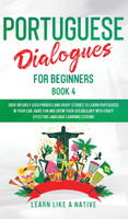 Portuguese Dialogues for Beginners Book 4
