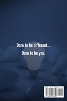 Have The Courage To Be Different