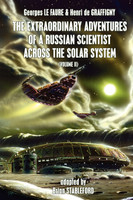 The Extraordinary Adventures of a Russian Scientist Across the Solar System (Volume 2)