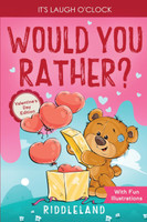 It's Laugh O'Clock - Would You Rather? Valentine's Day Edition
