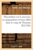 Dissertation sur le mercure, ses préparations et leurs effets dans le corps de l'homme