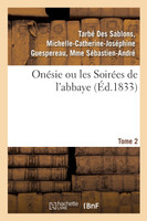 Onésie ou les Soirées de l'abbaye. Tome 2