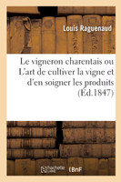 Le vigneron charentais ou L'art de cultiver la vigne et d'en soigner les produits